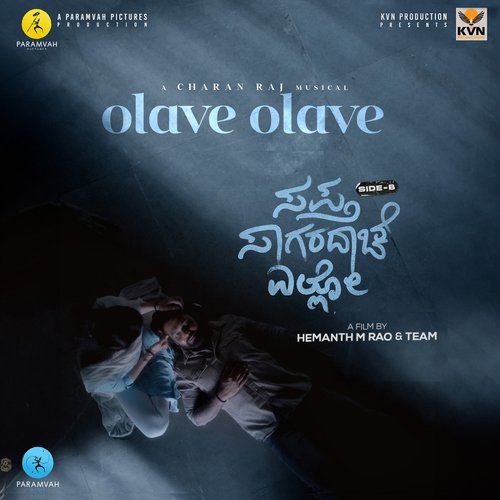 Olave Olave (From Sapta Sagaradaache Ello - Side B) by Suvarna Sharma, Charan Raj, Srilakshmi Belmannu - Download on PagalFree