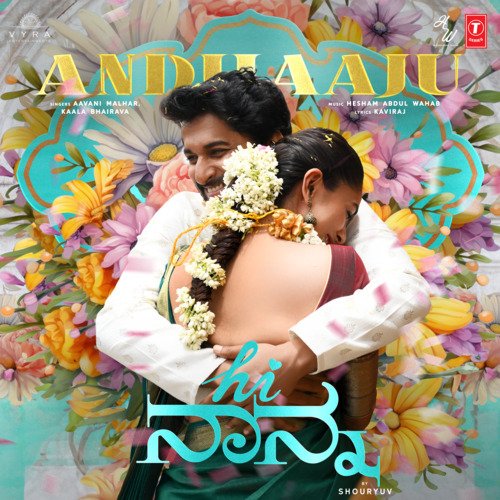 Andhaaju (From Hi Nanna) by Aavani Malhar, Kaala Bhairava, Hesham Abdul Wahab - Download on PagalFree