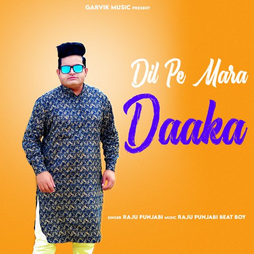 Dil Pe Mara Daaka by Raju Punjabi - Download on PagalFree