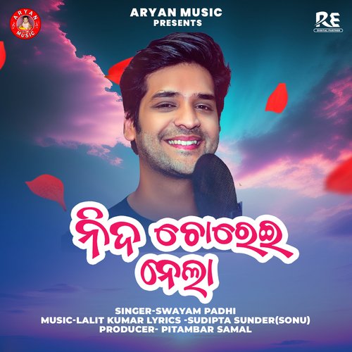 Nida Chorei Nela by Swayam Padhi - Download on PagalFree