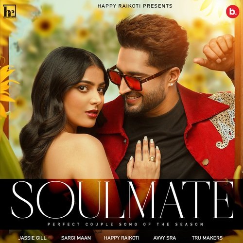 Soulmate by Happy Raikoti, Jassie Gill, Sargi Maan - Download on PagalFree