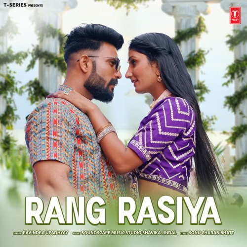 Rang Rasiya by Ravindra Upadhyay, Soundscape Music Studio Shavika Jindal - Download on PagalFree