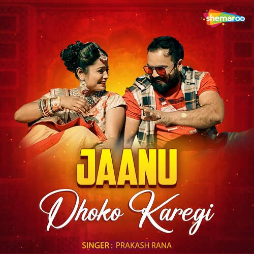 Jaanu Dhoko Karegi by Prakash Rana - Download on PagalFree