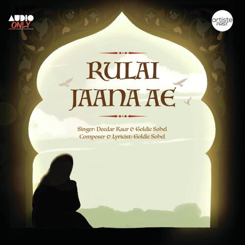 Rulai Jaana Ae by Goldie Sohel, Deedar Kaur - Download on PagalFree