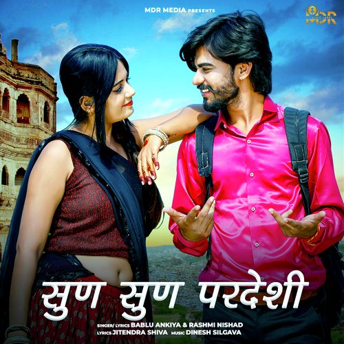 Sun Sun Pardesi by Bablu Ankiya, Rashmi Nishad - Download on PagalFree