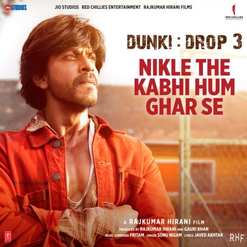 Nikle The Kabhi Hum Ghar Se (From Dunki) by Pritam, Sonu Nigam, Javed Akhtar - Download on PagalFree