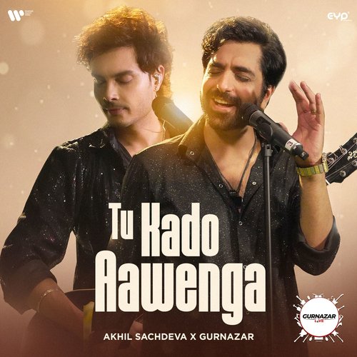Tu Kado Aawenga by Gurnazar, Akhil Sachdeva, Kartik Dev - Download on PagalFree