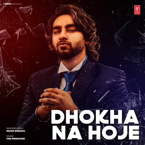 Dhokha Na Hoje by Simar Doraha, The Producer - Download on PagalFree