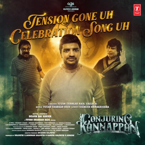 Tension Gone Uh Celebration Song Uh (From Conjuring Kannappan) by Yuvan Shankar Raja, Vaisagh - Download on PagalFree
