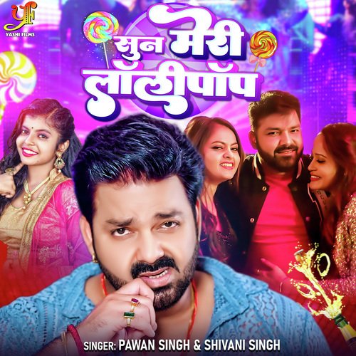 Sun Meri Lollipop by Pawan Singh, Shivani Singh - Download on PagalFree