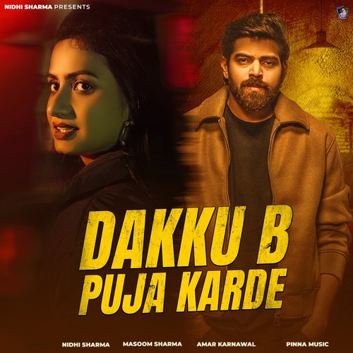 Dakku B Puja Karde (feat. Nidhi Sharma) by Masoom Sharma - Download on PagalFree