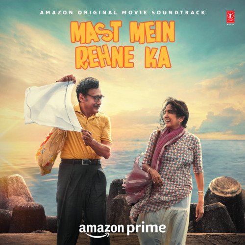 Mast Mein Rehne Ka Title Track (Feat. Jackie Shroff) by Anurag Saikia, Kaam Bhaari, Shailendra Barve - Download on PagalFree