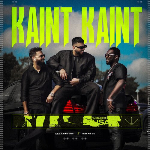 Kaint Kaint by The Landers, Kaymcee - Download on PagalFree