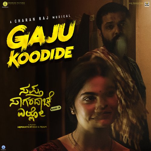Gaju Koodide (From Sapta Sagaradaache Ello - Side B) by Dhananjay Ranjan, Charan Raj - Download on PagalFree
