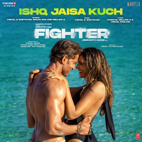 Ishq Jaisa Kuch (From Fighter) by Vishal-Sheykhar, Shilpa Rao, Mellow D, Kumaar - Download on PagalFree