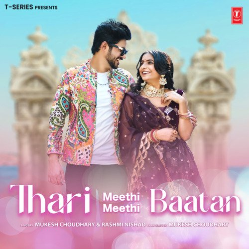 Thari Meethi Meethi Baatan by Mukesh Choudhary, Rashmi Nishad - Download on PagalFree