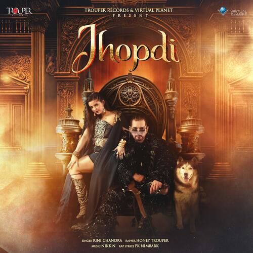 Jhopdi by Honey Trouper, Rini Chandra, Nikk N - Download on PagalFree