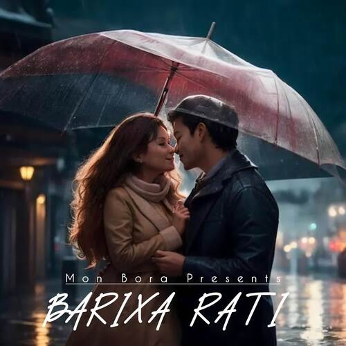 Barixa Rati by Mon Bora - Download on PagalFree