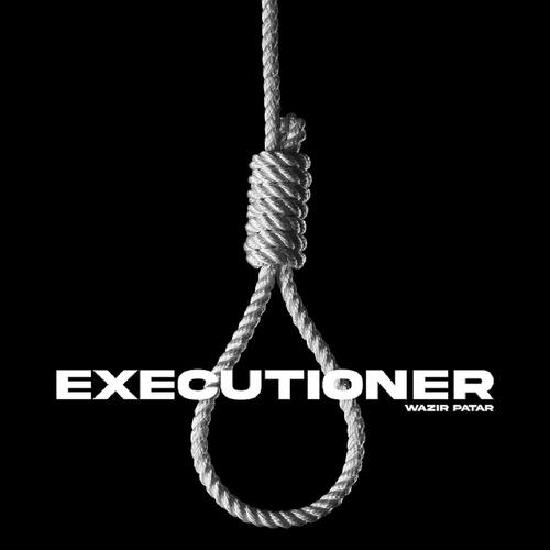 Executioner by Wazir Patar, Kahlon - Download on PagalFree