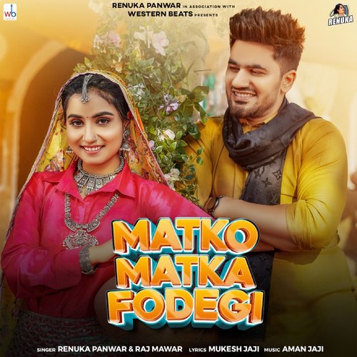 Matko Matka Fodegi by Renuka Panwar, Raj Mawer - Download on PagalFree