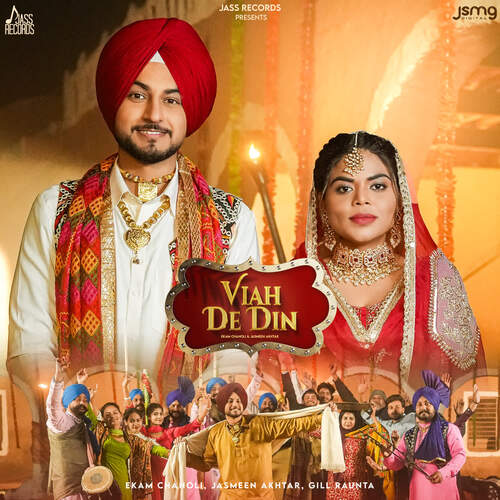 Viah De Din by Ekam Chanoli, Jasmeen Akhtar, Gill Raunta - Download on PagalFree