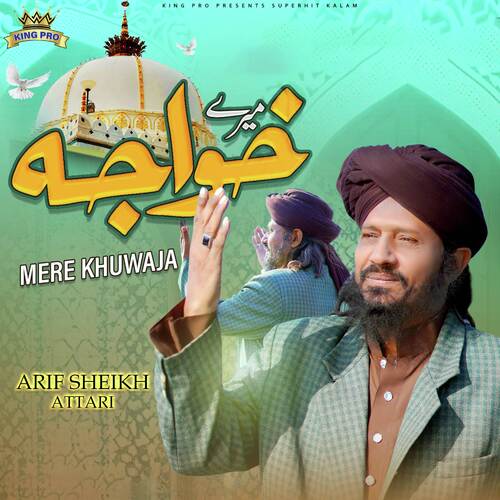 Mere Khuwaja by Arif Sheikh Attari - Download on PagalFree