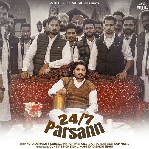 247 Parsann by Gill Raunta, Korala Maan, Gurlej Akhtar - Download on PagalFree