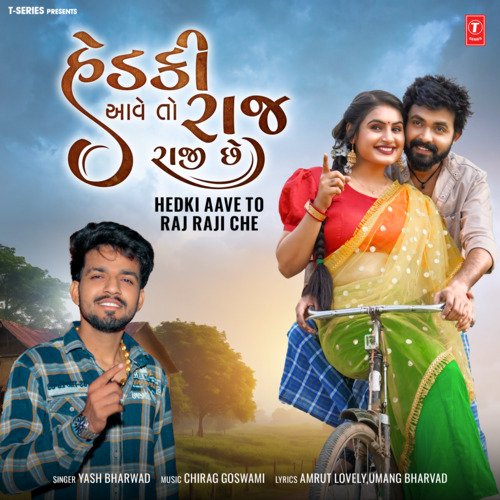 Hedki Aave To Raj Raji Che by Yash Bharwad, Chirag Goswami - Download on PagalFree