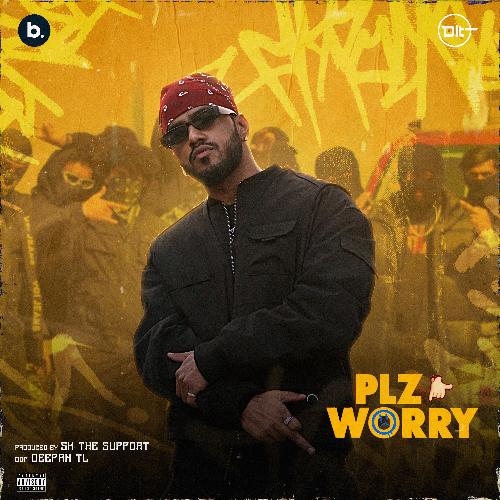 Plz Worry by Rahul Dit-o - Download on PagalFree