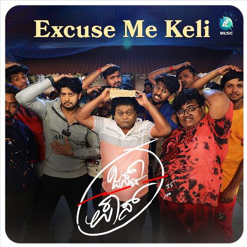 Excuse Me Keli (From Just Pass) by V. Nagendra Prasad, Harsha Vardhan Raaj, Sharan - Download on PagalFree