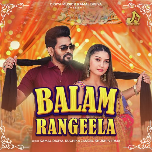 Balam Rangeela by Kamal Digiya, Ruchika Jangid, Khushi Verma - Download on PagalFree