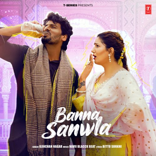 Banna Sanwla by Kanchan Nagar, Navii Blacck Beat - Download on PagalFree