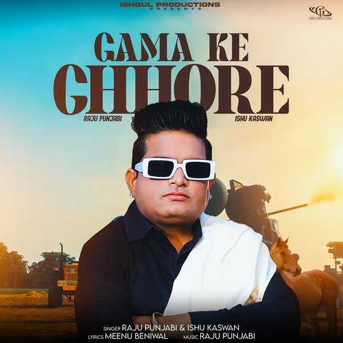 Gama Ke Chore by Raju Punjabi, Ishu Kaswan - Download on PagalFree