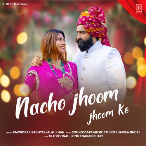 Nacho Jhoom Jhoom Ke by Ravindra Upadhyay, Jalal Khan, Soundscape Music Studio Shavika Jindal - Download on PagalFree