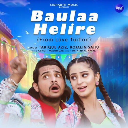 Baulaa Helire (From Love Tuition) by Abhijit Majumdar - Download on PagalFree