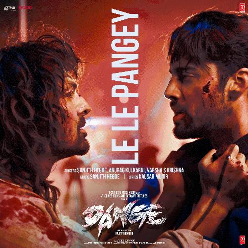 Le Le Pangey (From Dange) by Sanjith Hegde, Anurag Kulkarni, Varsha S Krishnan, Kausar Munir - Download on PagalFree