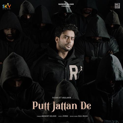 Putt Jattan De by Mankirt Aulakh - Download on PagalFree