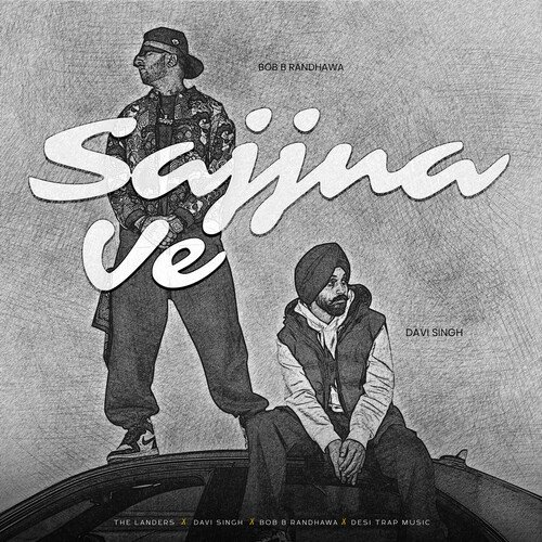 Sajjna Ve by The Landers, BOB.B Randhawa, Desi Trap Music - Download on PagalFree