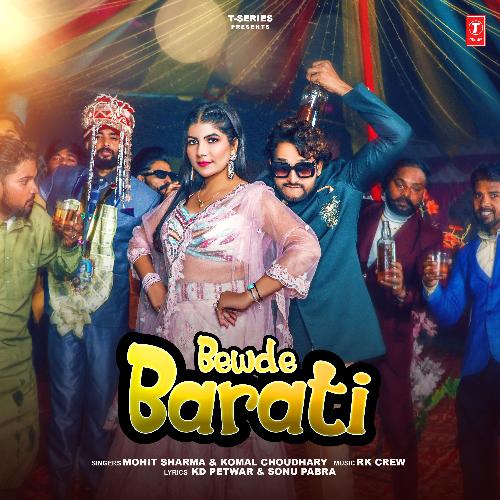 Bewde Barati by Mohit Sharma, Komal Choudhary, RK Crew - Download on PagalFree