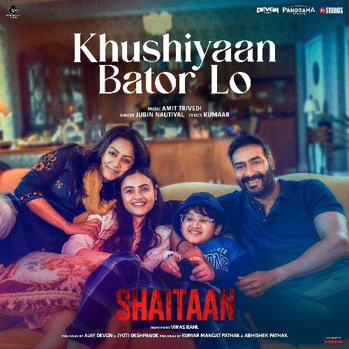 Khushiyaan Bator Lo (From Shaitaan) by Kumaar, Amit Trivedi, Jubin Nautiyal - Download on PagalFree