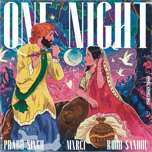 One Night by MXRCI, Prabh Singh, Rooh Sandhu - Download on PagalFree