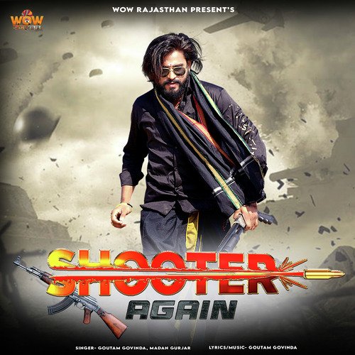 Shooter Again by Goutam Govinda, Madan Gurjar - Download on PagalFree