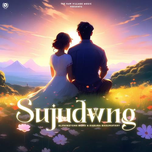 Sujudwng by Dhruba Basumatary, Alphinstone Boro - Download on PagalFree
