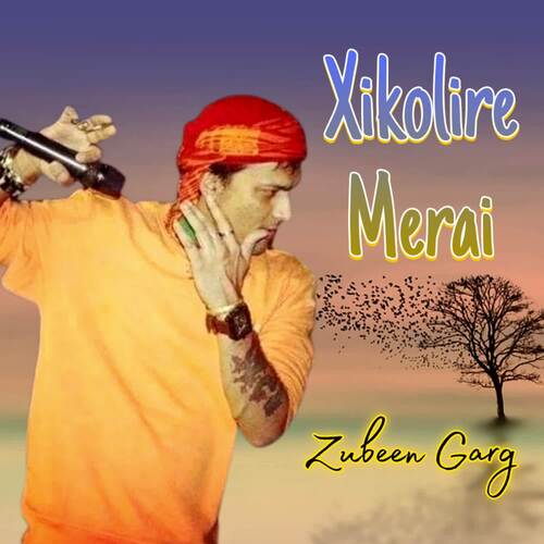 Xikolire Merai by Zubeen Garg - Download on PagalFree