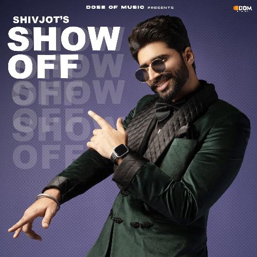 Show Off by Shivjot, The Boss - Download on PagalFree