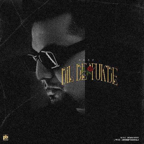 Dil De Tukde by A Kay - Download on PagalFree