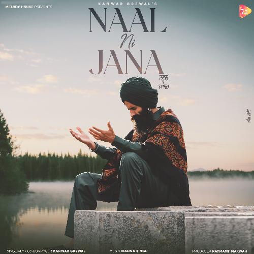 Naal Ni Jaana by Kanwar Grewal - Download on PagalFree
