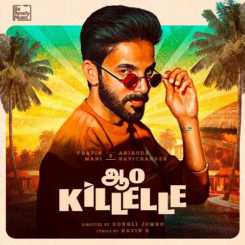 AAO KILLELLE by Anirudh Ravichander, Pravin Mani, Vaishali Sriprathap - Download on PagalFree