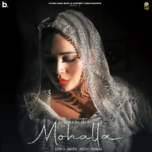 Mohalla by Abeer, Afsana Khan, Oye Kunaal - Download on PagalFree