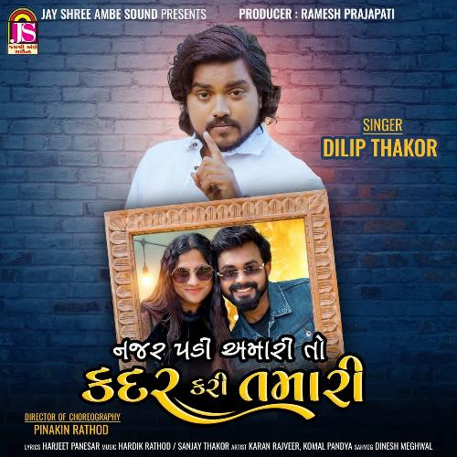 Najar Padi Amari To Kadar Kari Tamari by Dilip Thakor - Download on PagalFree